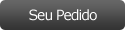 Seu pedido